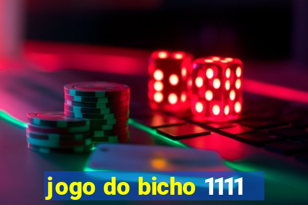 jogo do bicho 1111